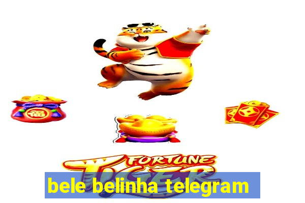 bele belinha telegram